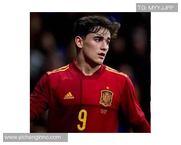 加维引领新时代足球潮流展现年轻力量与无限可能